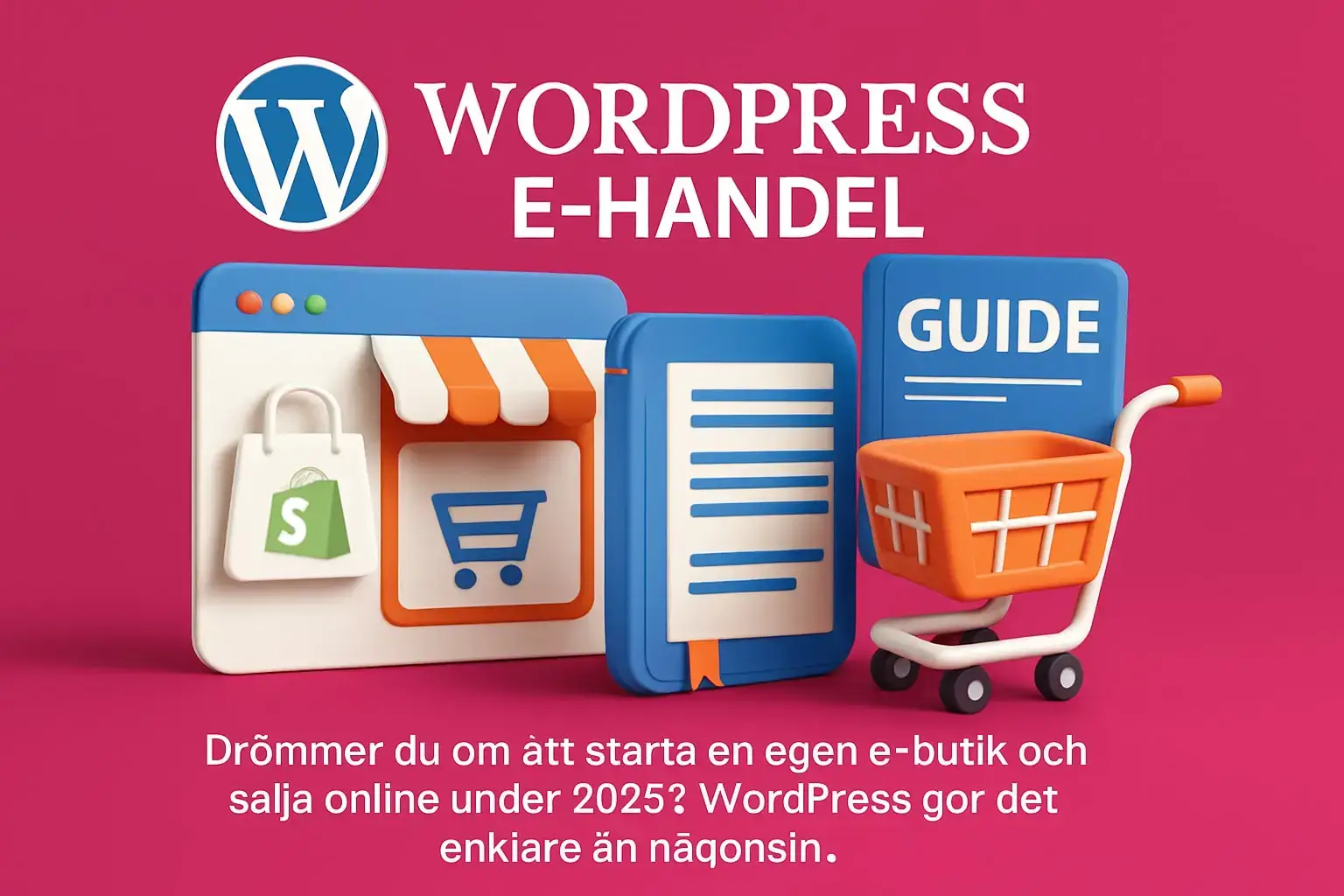 wordpress e handel guide s startar du din butik 2025 Wordpress E Handel Guide: Så Startar Du Din Butik 2025