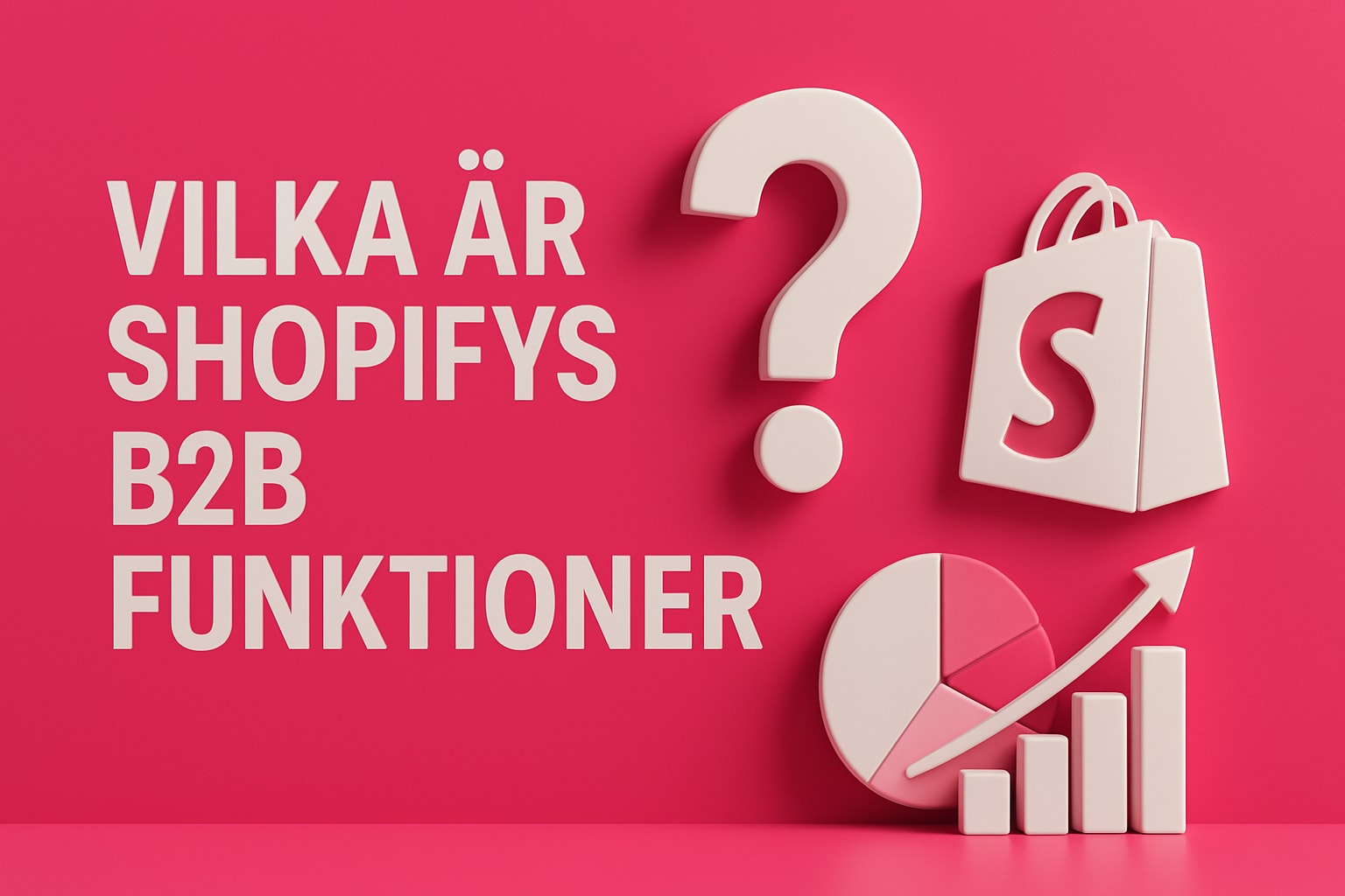 7 viktiga vilka r shopifys b2b funktioner 2025 7 Viktiga Vilka Är Shopifys B2B Funktioner 2025