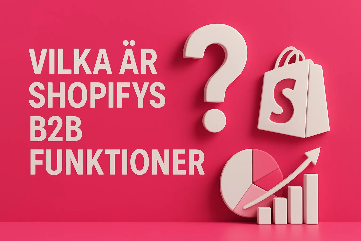 7 viktiga vilka r shopifys b2b funktioner 2025 7 viktiga Shopify B2B-funktioner 2025